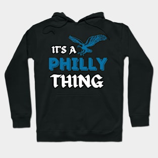 IT'S A PHILLY THING - It's A Philadelphia Thing Fan Lover Hoodie